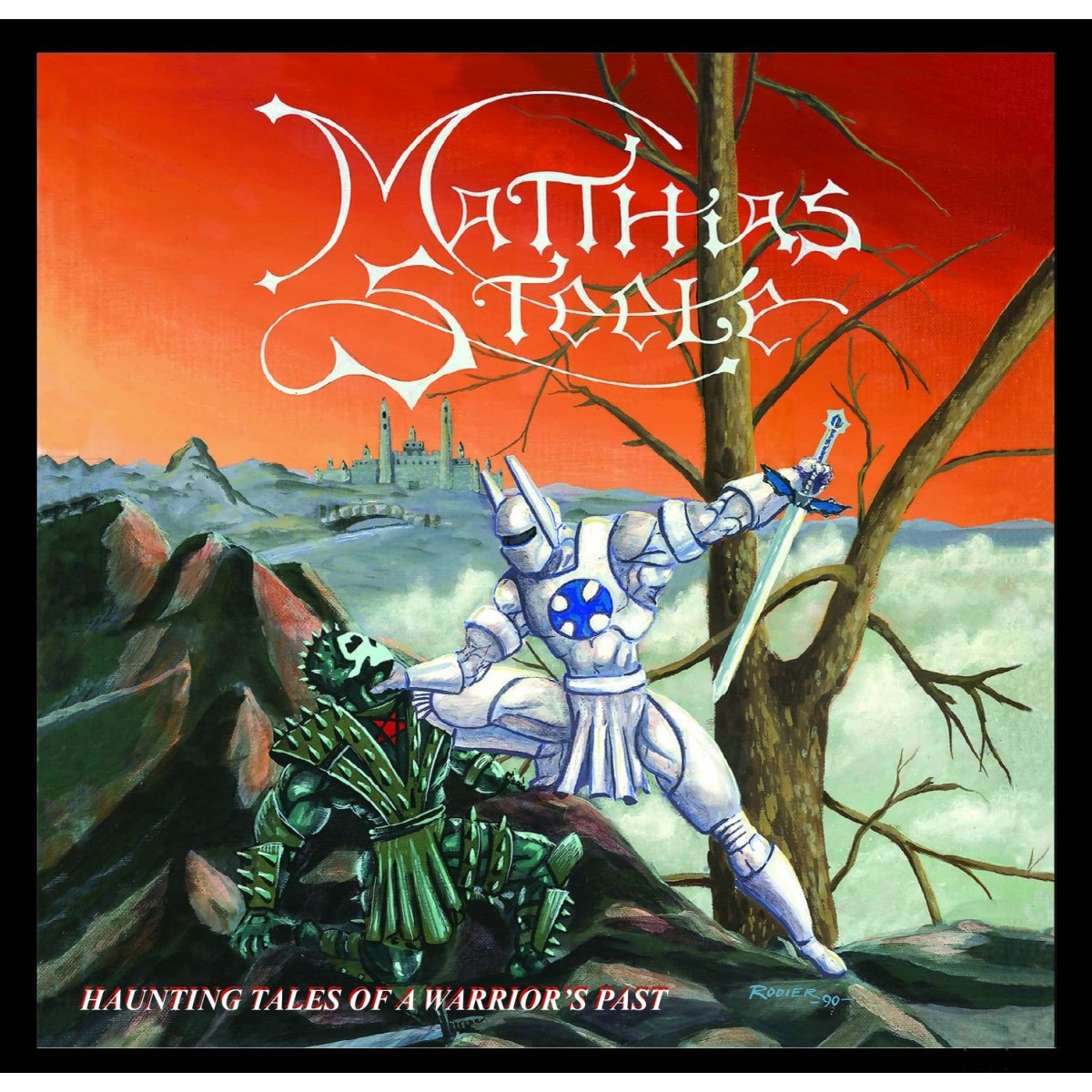Matthias Steele - Haunting Tales Of A Warrior's Past