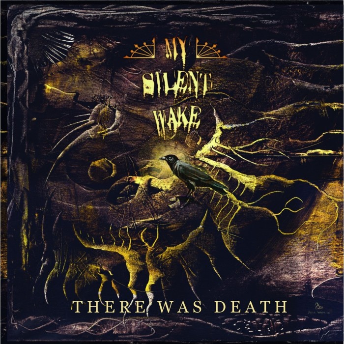 My Silent Wake - There Was Death