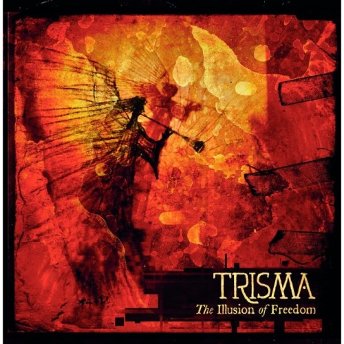 Trisma - The Illusion Of Freedom