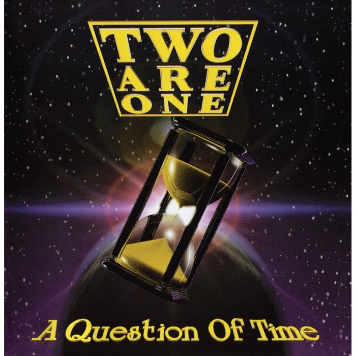Two Are One - A Question Of Time + Bonus