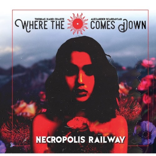Where The Sun Comes Down - Necropolis Railway