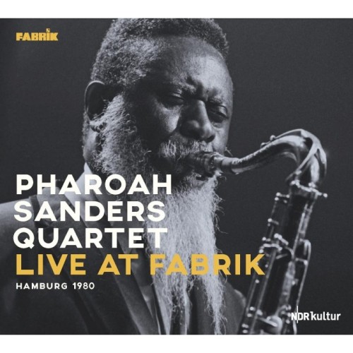 Pharoah Sanders Quartet - Live At Fabrik Hamburg 1980