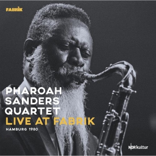 Pharoah Sanders Quartet - Live At Fabrik Hamburg 1980
