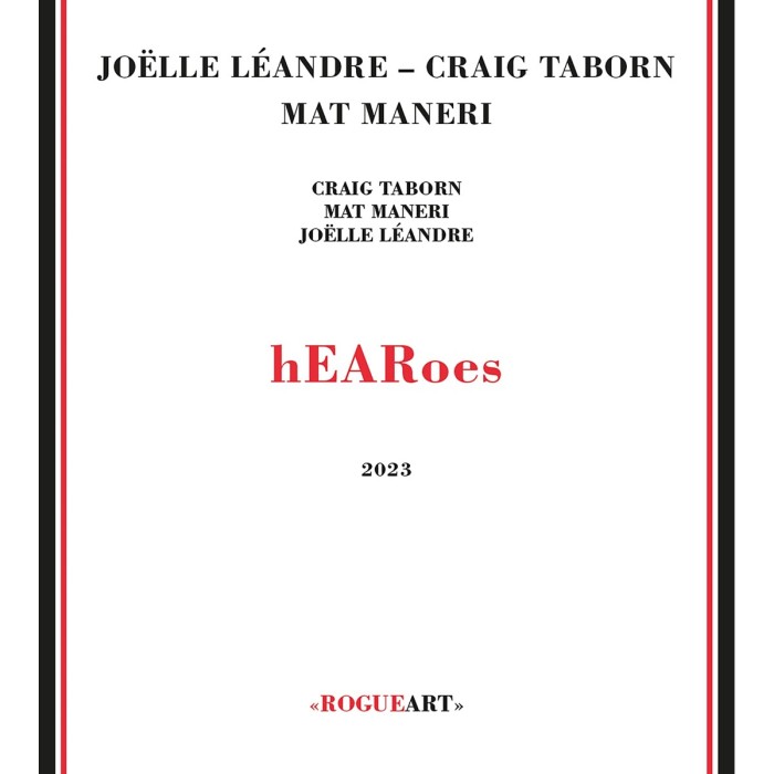 Craig Taborn & Joëlle Léandre & Mat Maneri - Hearoes