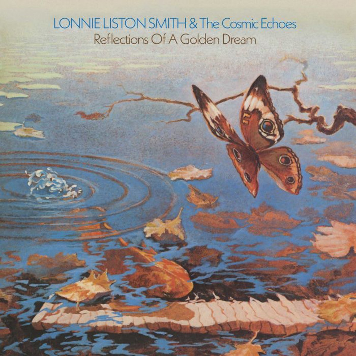 Lonnie Liston Smith & The Cosmic Echoes - Reflections Of A Golden Dream