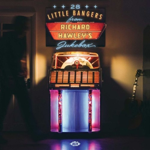 Various Artists - 28 Little Bangers From Richard Hawley's Jukebox