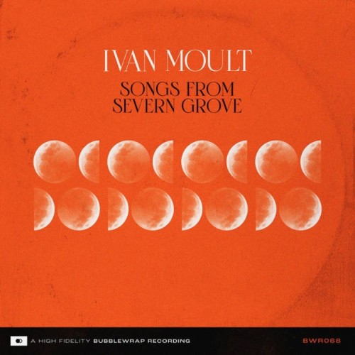 Ivan Moult - Songs From Severn Grove