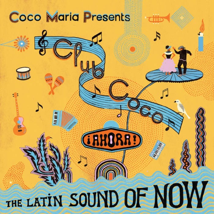 Various Artists - Club Coco: Ahora The Latin Sound Of Now