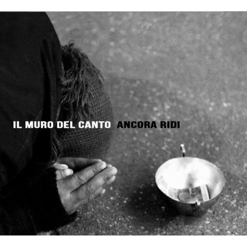 Il Muro Del Canto - Ancora Ridi