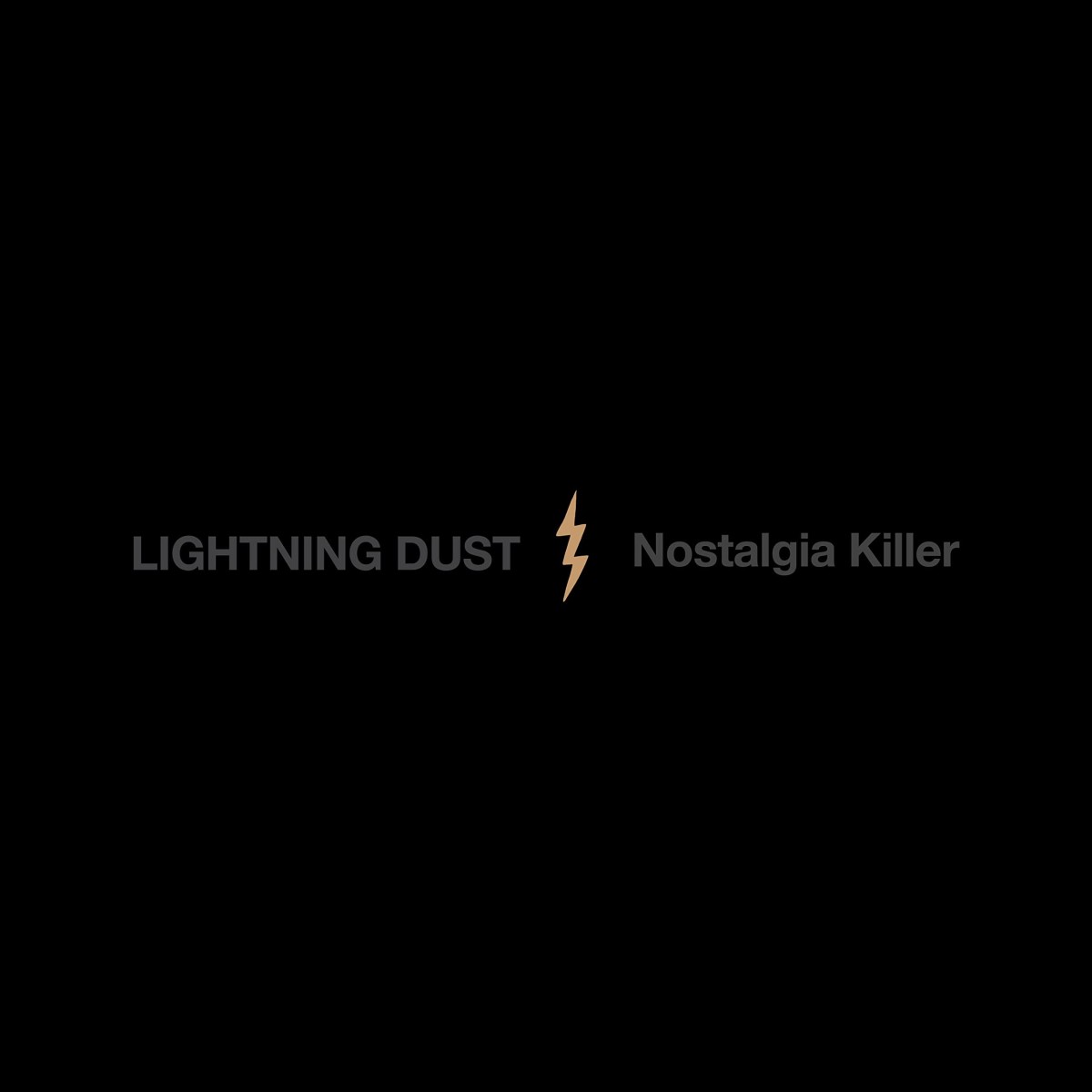 Nostalgia Killer - Lightning Dust