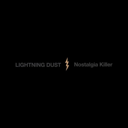 Nostalgia Killer - Lightning Dust