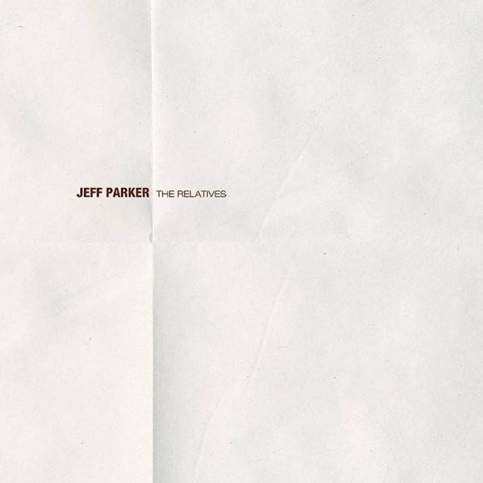 Jeff Parker - The Relatives