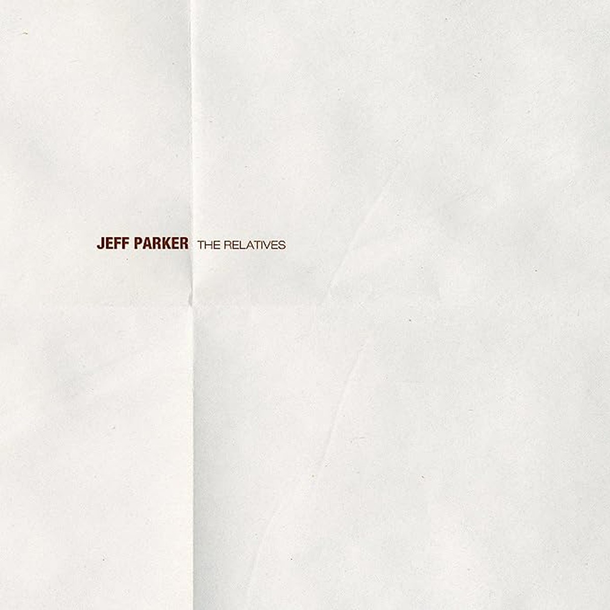 Jeff Parker - The Relatives