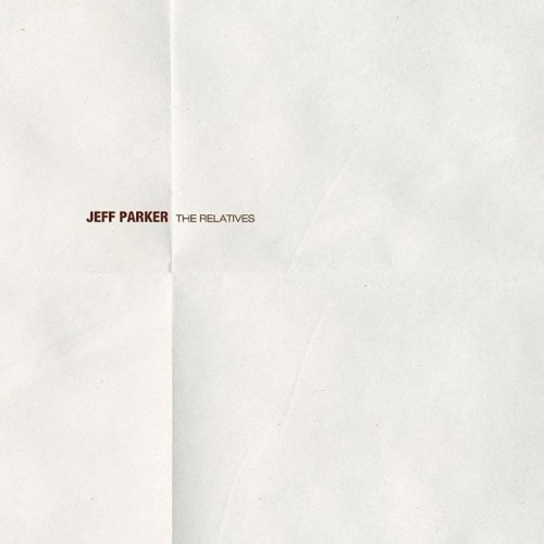 Jeff Parker - The Relatives