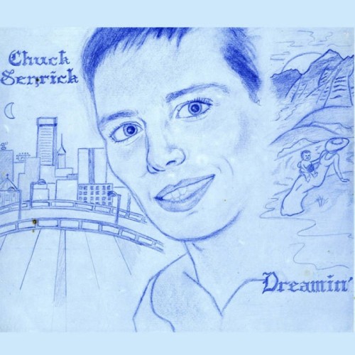 Chuck Senrick - Dreamin'