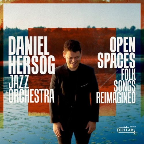 Daniel Hersog (Jazz Orchestra) - Open Spaces