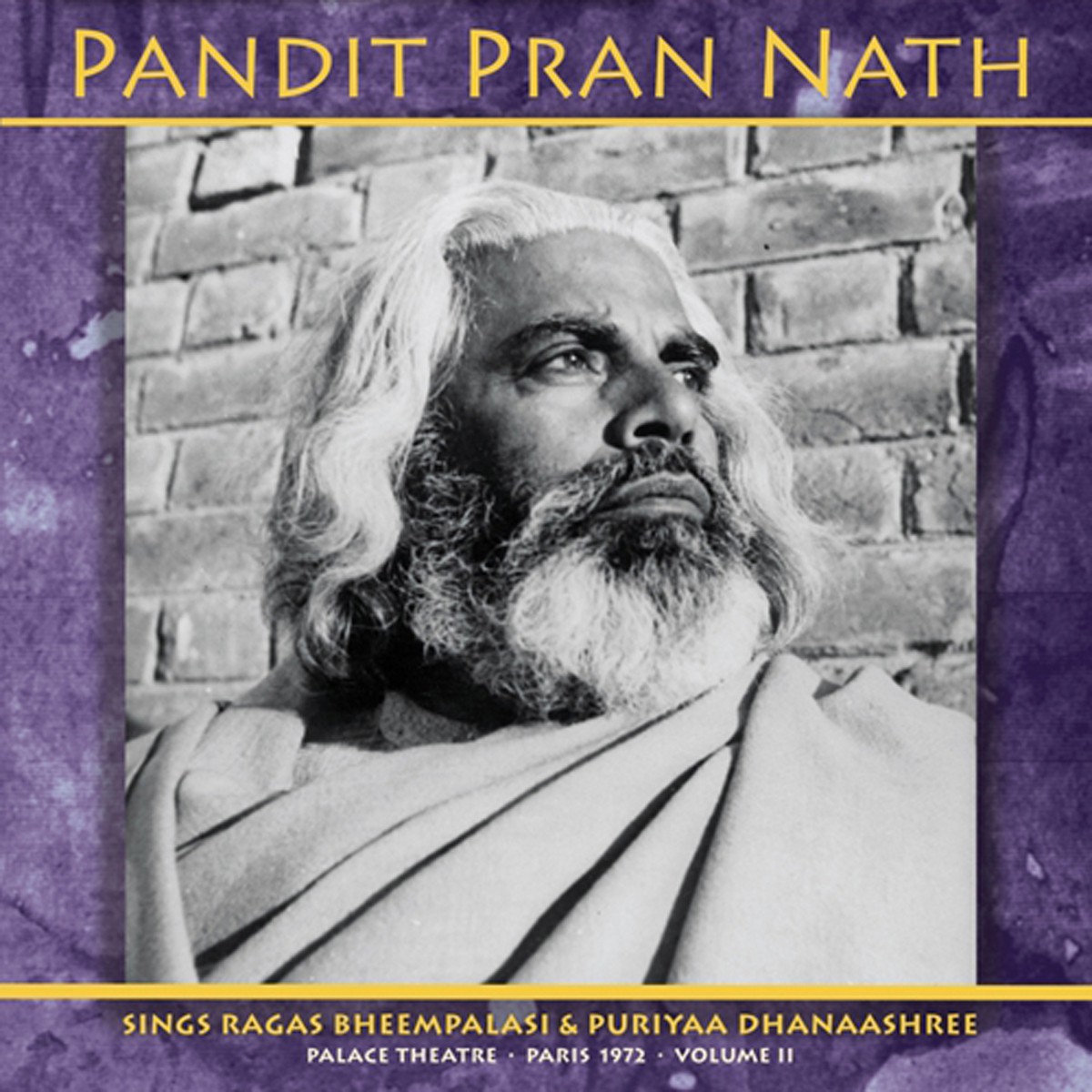 Paṇḍit Prân Nath - Raga Cycle, Palace Theatre, Paris 1972 Vol. 2