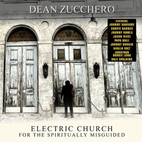 Dean Zucchero - Electric Church For The Spiritually Misguided
