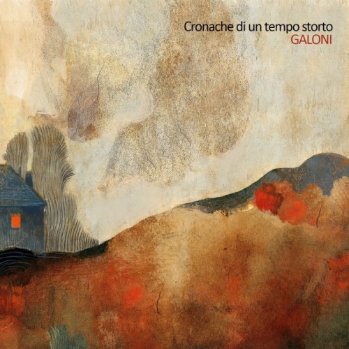 Galoni - Cronache Di Un Tempo Storto