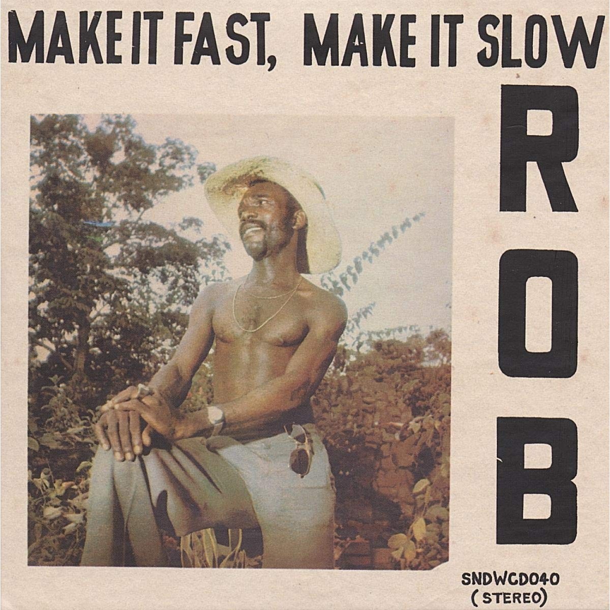 Rob - Make It Fast, Make It Slow