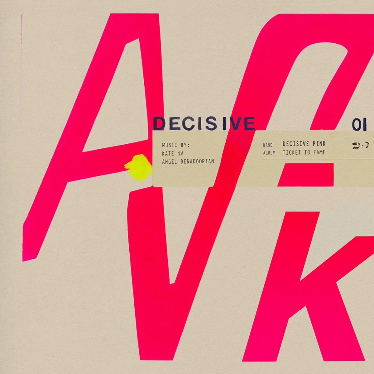 Decisive Pink (Kate NV) - Ticket To Fame