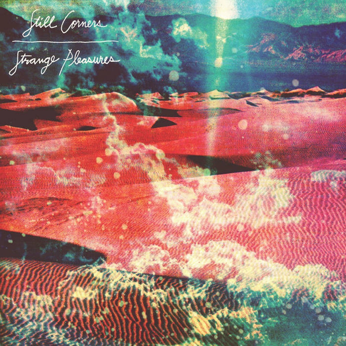 Still Corners - Strange Pleasures (10 Year Anniversary Re-Issue)