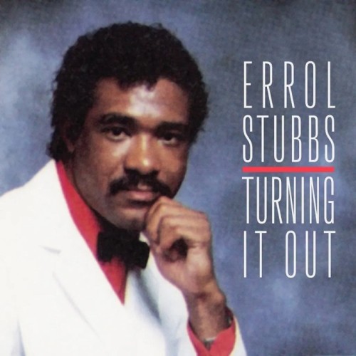 Errol Stubbs - Turning It Out