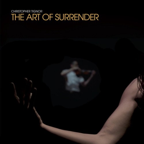 Christopher Tignor - Art Of Surrender