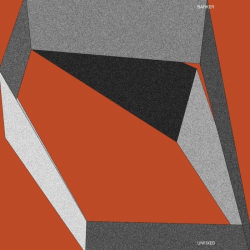Barker - Unfixed (Clear Vinyl)