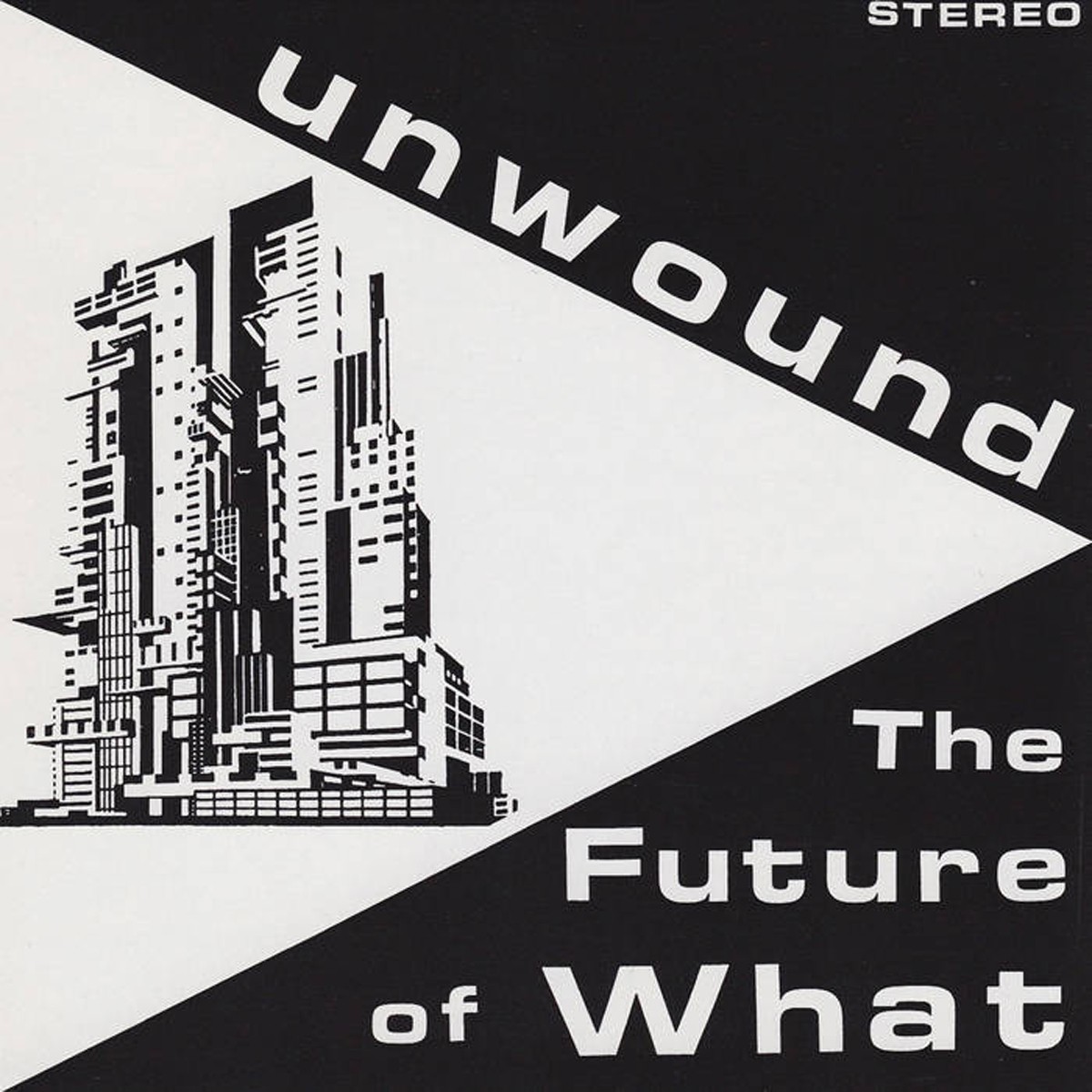 Unwound - The Future Of What
