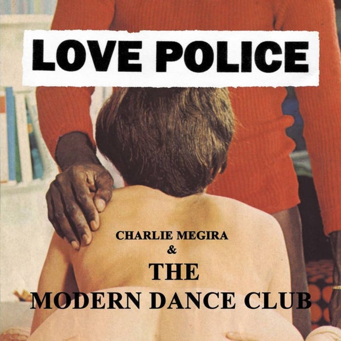 Charlie Megira & The Modern Dance Club - Love Police (Coke Bottle Clear Vinyl)