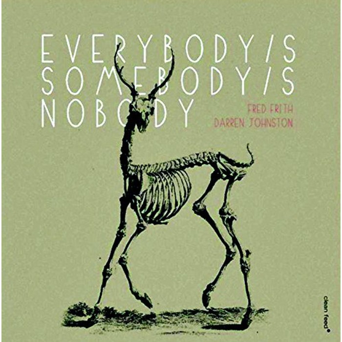 Fred Frith & Darren Johnston - Everybody's Somebody's Nobody