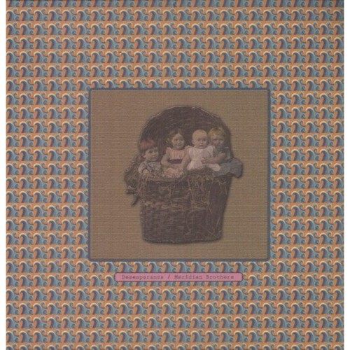 Meridian Brothers - Desesperanza