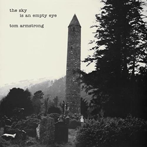 Tom Armstrong - The Sky Is An Empty Eye