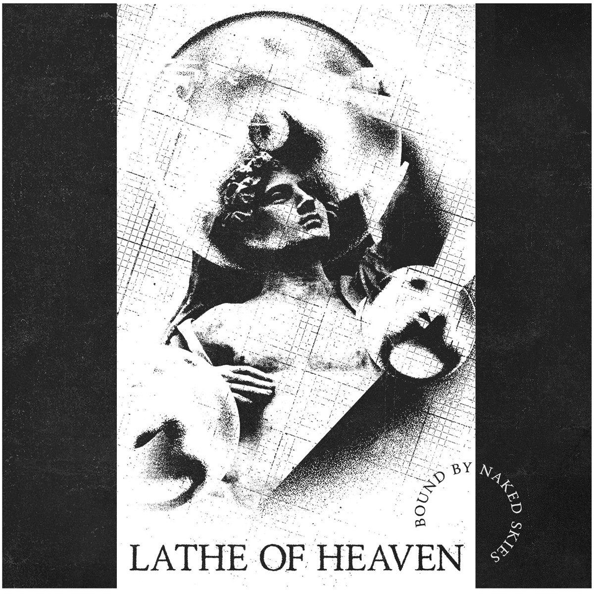 Lathe Of Heaven - Bound By Naked Skies