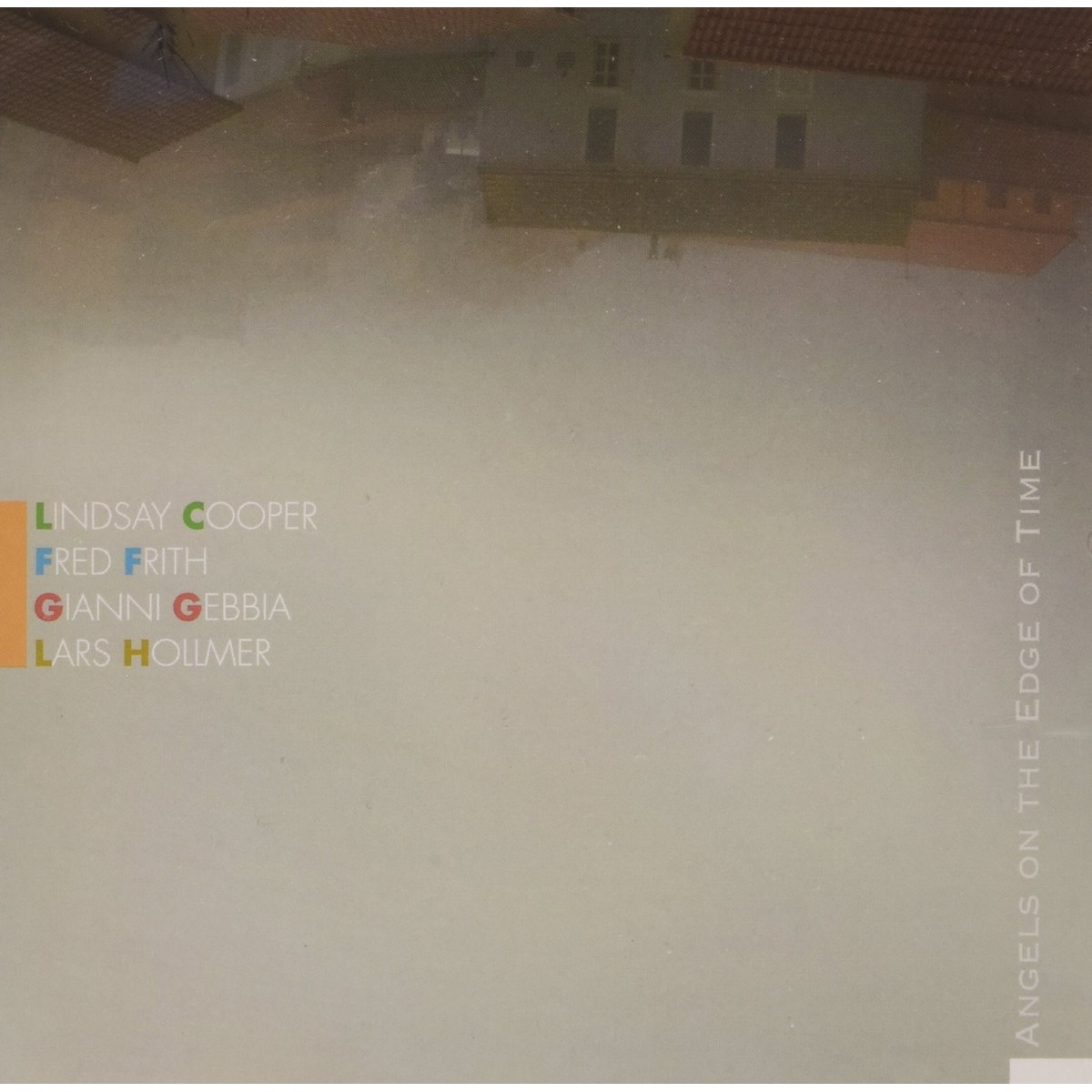 Lindsay Cooper & Fred Frith & Gianni Gebbia & Lars Hollmer - Angels On The Edge Of Time