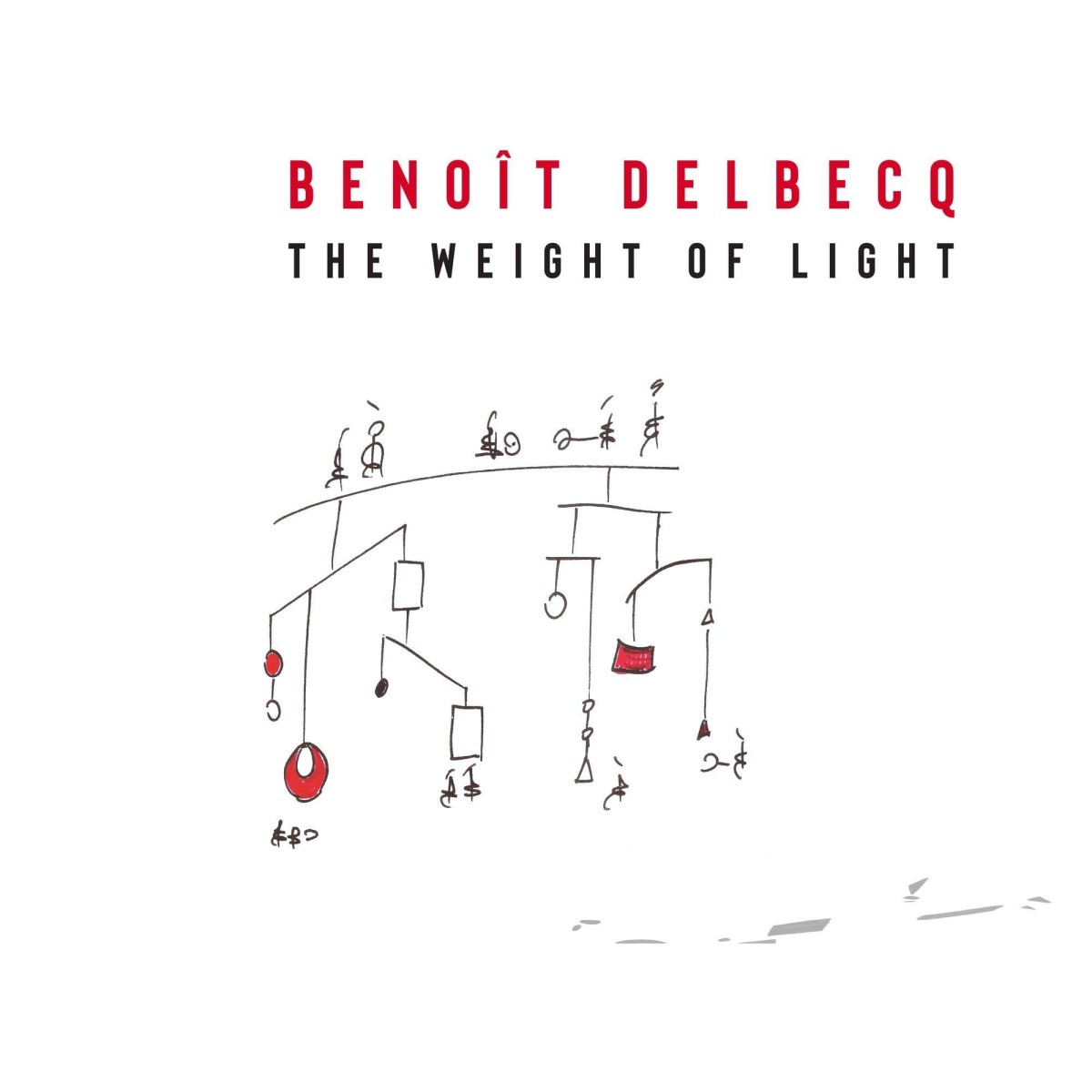 Benoit Delbecq - The Weight Of Light