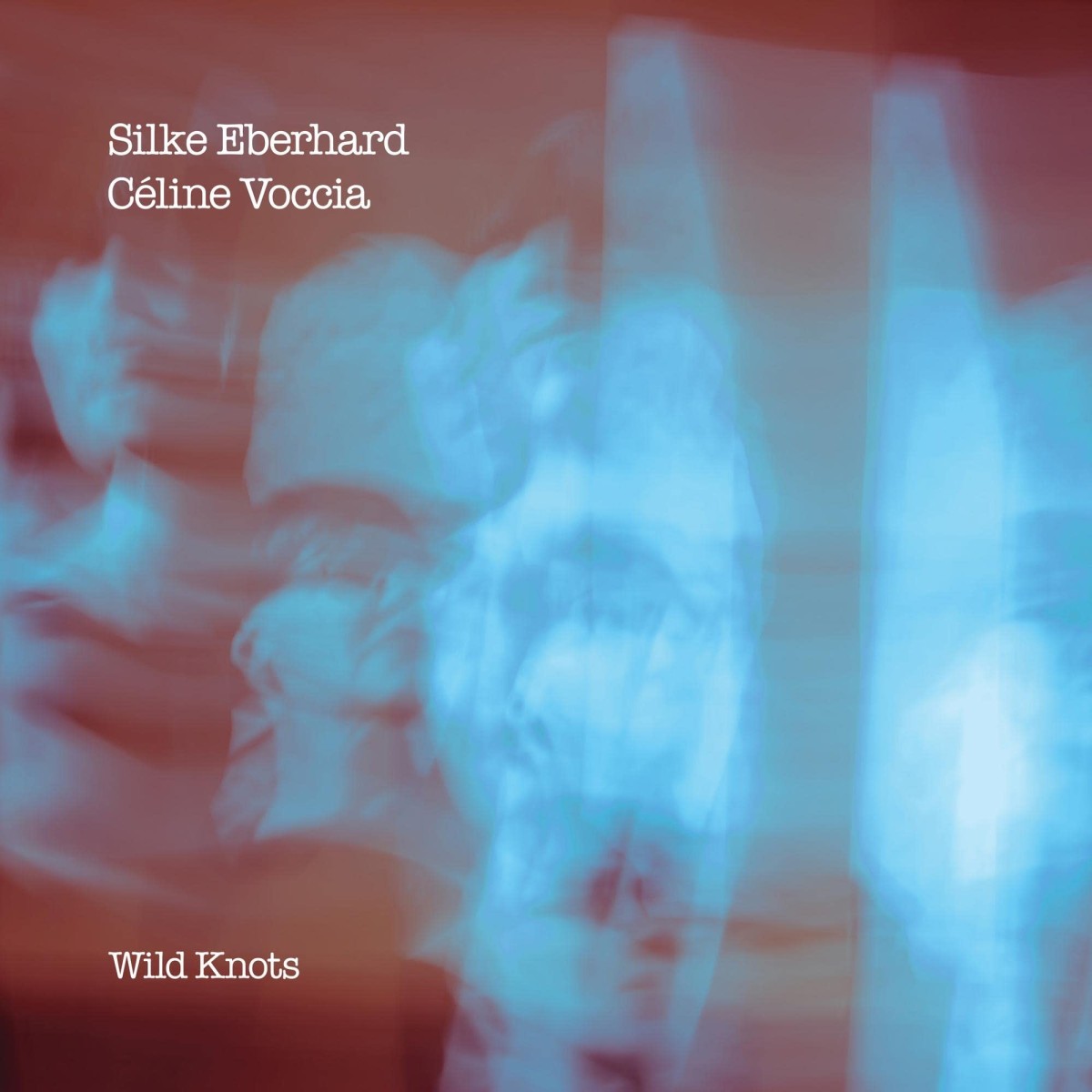 Silke Eberhard & Céline Voccia - Wild Knots