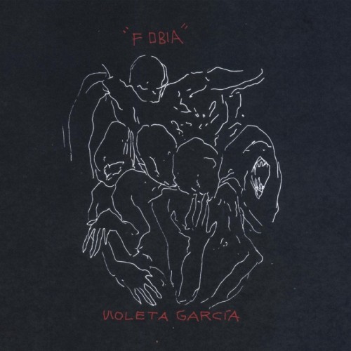 Violeta Garcia - Fobia