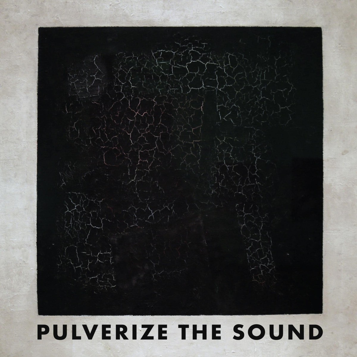 Pulverize The Sound - Black