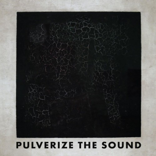 Pulverize The Sound - Black