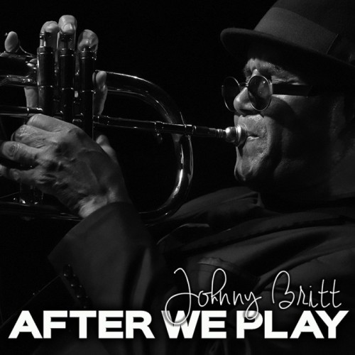 Johnny Britt - After We Play (Thin Cover)