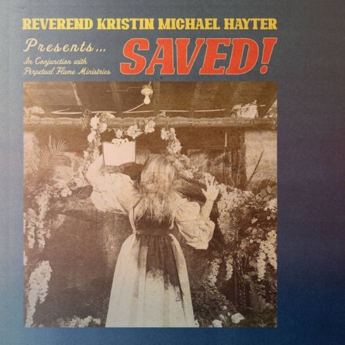 Reverend Kristin Michael Hayter - Saved!
