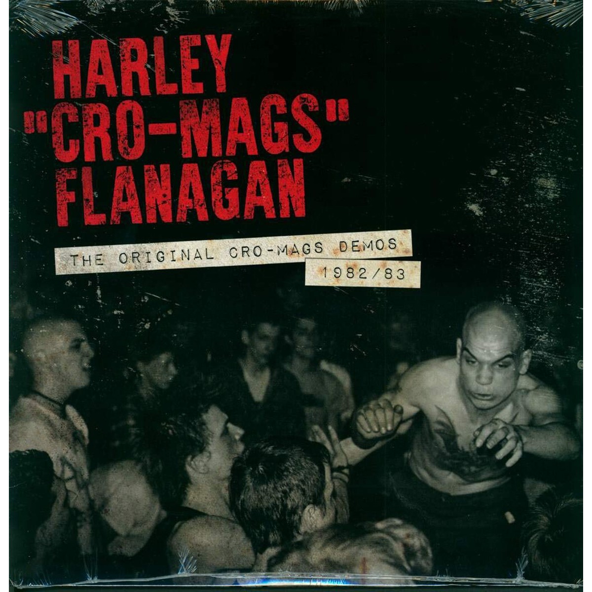 Harley Flanagan - The Original Cro-Mags Demos 1982-1983