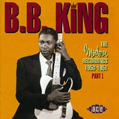 B.B. King - The Modern Recordings 1950-1951