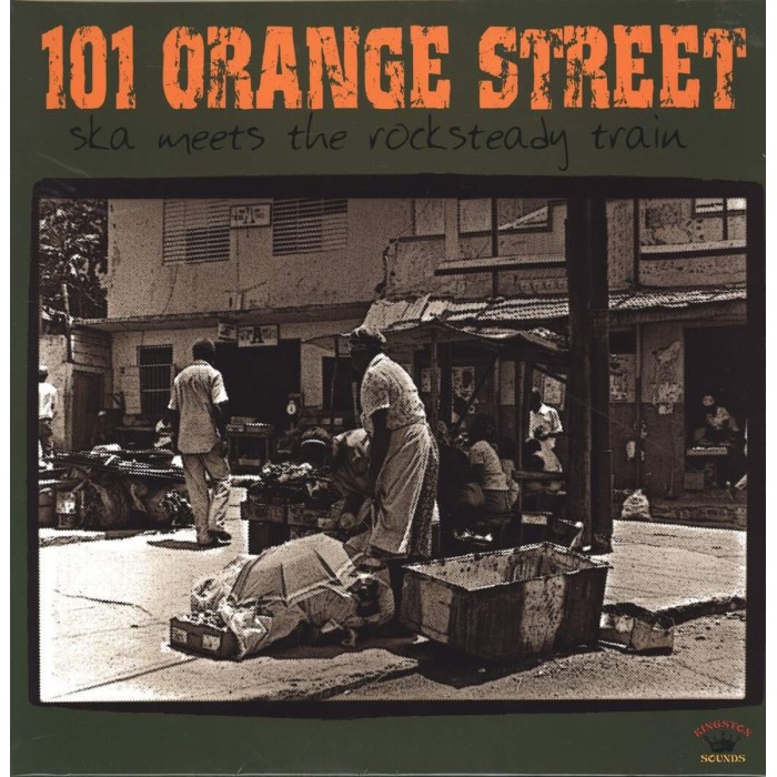Various Artists - 101 Orange Street - Ska Meets The Rocksteady Train