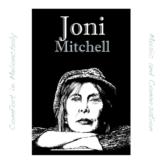 Joni Mitchell - Comfort In Melancholy:Music And Conversation