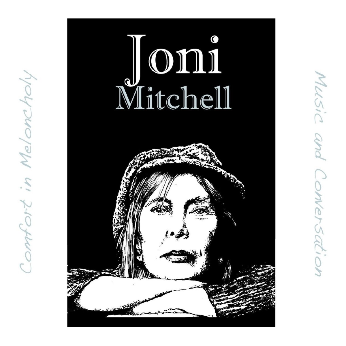 Joni Mitchell - Comfort In Melancholy:Music And Conversation