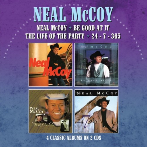 Neal McCoy - Neal McCoy / Be Good At It / The Life Of The Party / 24-7-365 - Four Classics Albums