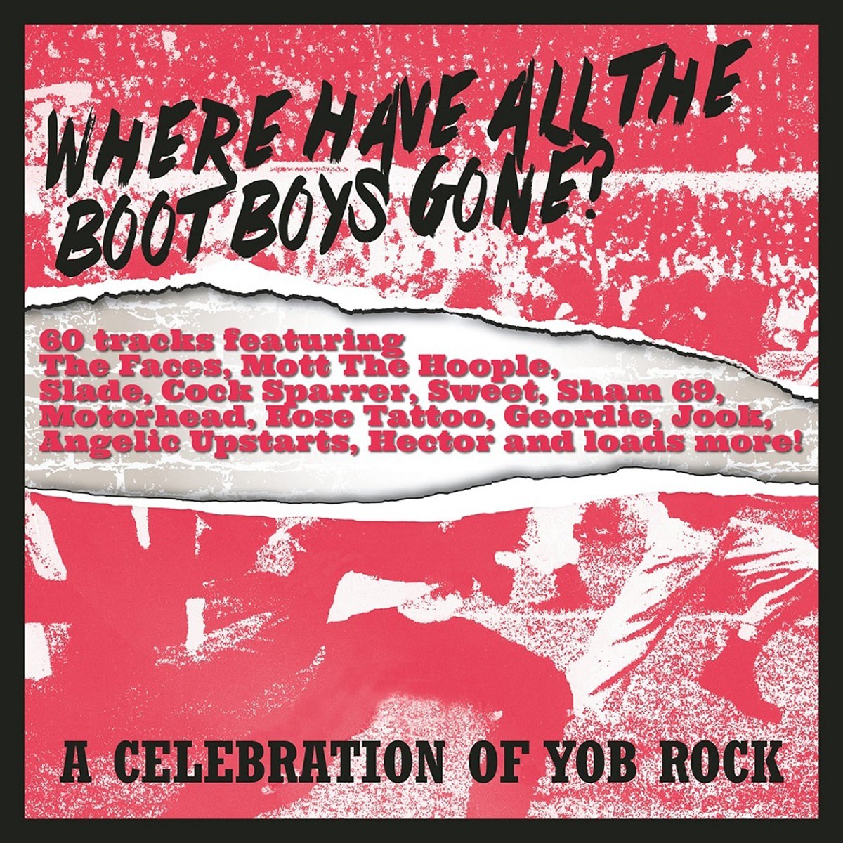 Various Artists - Where Have All The Boot Boys Gone? A Celebration Of Yob Rock
